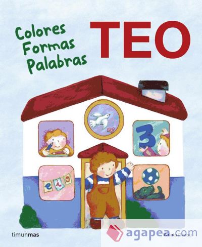 Teo. Colores Formas Palabras