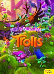 Portada de Trolls. La gu&iacute;a trollt&aacute;stica de Trolls