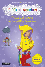 Portada de club arcoiris 5 Pluvia y el misterio de los pollitos de colores