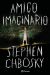 Portada de Amigo imaginario, de Stephen Chbosky