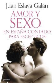 Portada de Amor y sexo en Espa&ntilde;a contado para esc&eacute;pticos