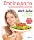 Portada de Cocina sano y sin complicaciones, de Oriana Severino