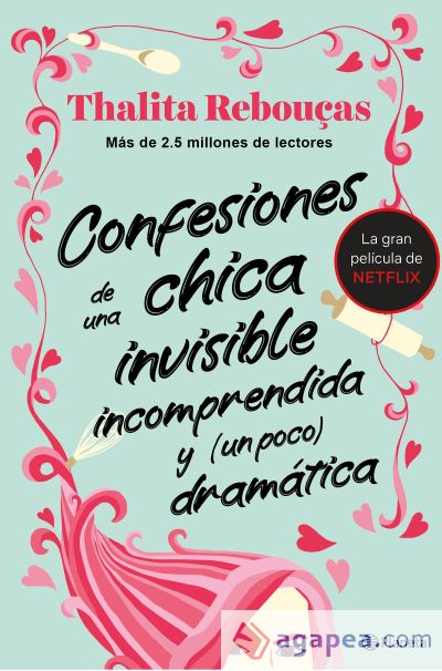 Confesiones de una chica invisible, incomprendida y (un poco) dramática