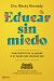 Portada de Educar sin miedo, de Dra. Becky Kennedy