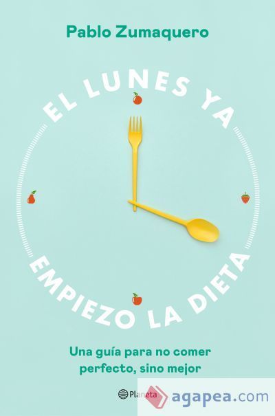 El lunes ya empiezo la dieta
