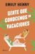 Portada de Gente que conocemos en vacaciones, de Emily Henry