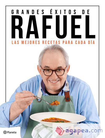 Grandes éxitos de Rafuel: Las mejores recetas para cada día
