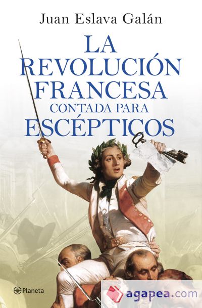 La Revolución francesa contada para escépticos