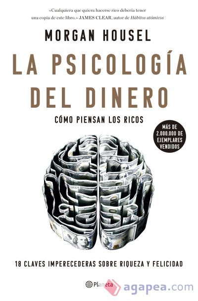 La psicolog&iacute;a del dinero. C&oacute;mo piensan los ricos: 18 claves imperecederas sobre riqueza y felicidad
