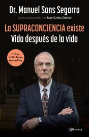 Portada de La supraconciencia existe: Vida después de la vida