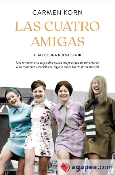 Las cuatro amigas (Saga Hijas de una nueva era 3)