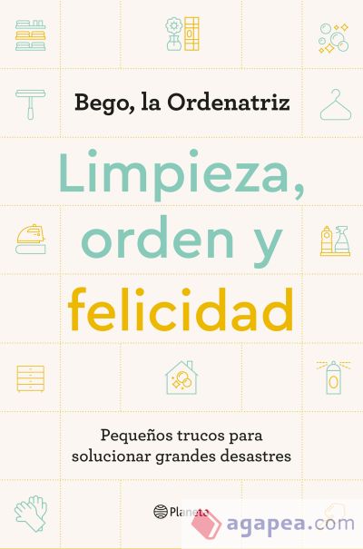 Limpieza, orden y felicidad: Pequeños trucos para solucionar grandes desastres