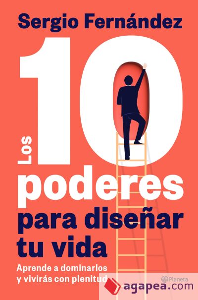 Los 10 poderes para diseñar tu vida Los 10 poderes para diseñar tu vida