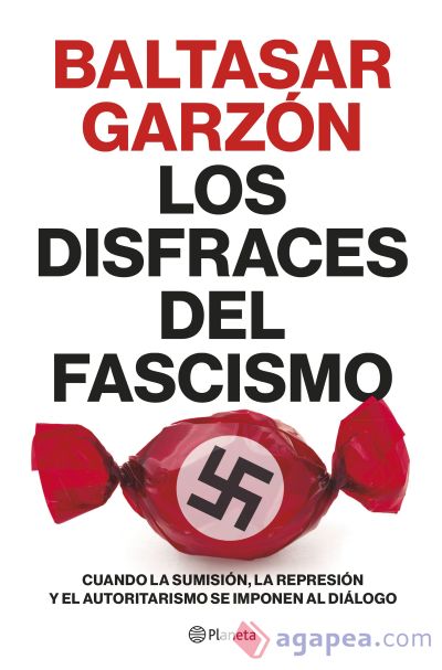 Los disfraces del fascismo