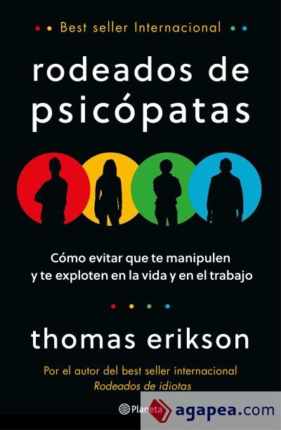 Rodeados de psic&oacute;patas: C&oacute;mo evitar que te manipulen y te exploten en la vida y en el trabajo