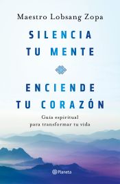 Portada de Silencia tu mente, enciende tu corazón