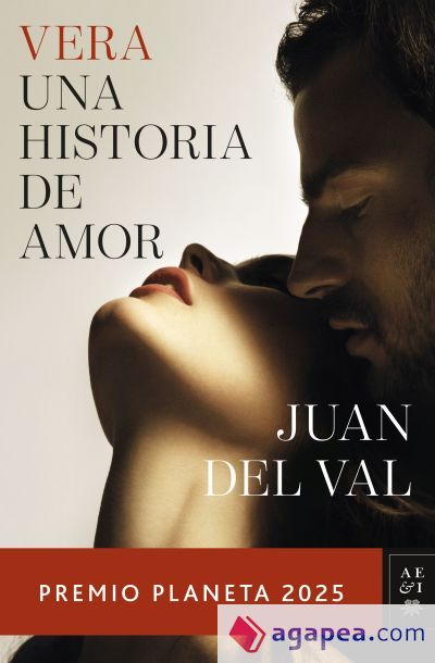 Vera, una historia de amor. Premio Planeta 2025 Vera, una historia de amor. Premio Planeta 2025