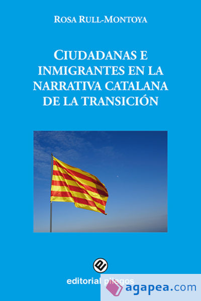 Ciudadanas e inmigrantes en la narrativa catalana de la transición