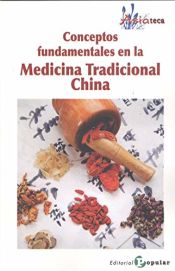 Portada de CONCEPTOS FUNDAMENTALES EN LA MEDICINA TRADICIONAL CHINA