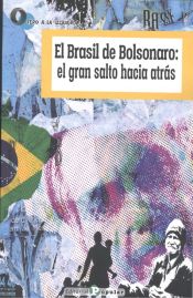 Portada de El Brasil de Bolsonaro: el gran salto hacia atrás