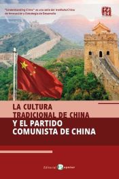Portada de LA CULTURA TRADICIONAL DE CHINA Y EL PARTIDO COMUNISTA DE CHINA
