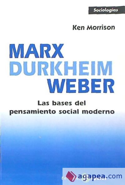 Marx, Durkheim, Weber