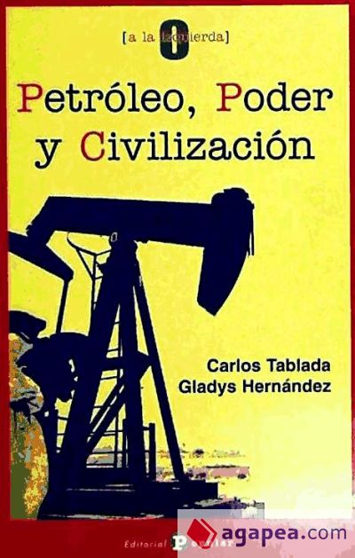 Petróleo, poder y civilización