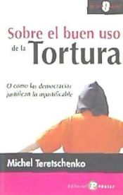 Portada de Sobre el buen uso de la tortura