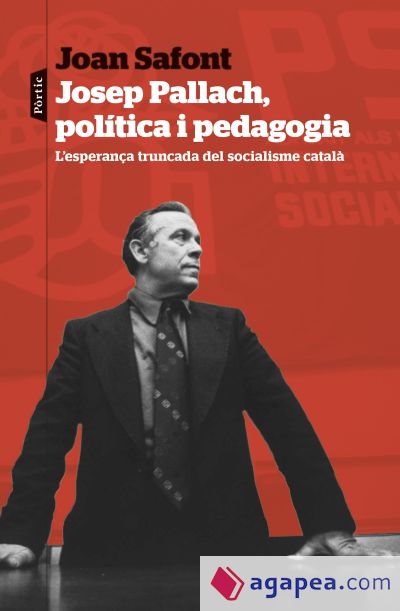 Josep Pallach, política i pedagogia