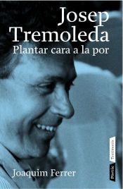 Portada de Josep Tremoleda: Plantar cara a la por