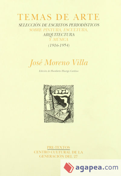  Temas de arte. Selección de escritos periodísticos sobre pintura, escultura, arquitectura y música. (1916-1954)