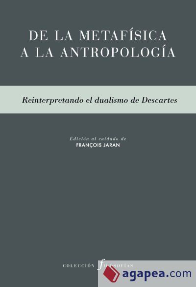 De la metafísica a la antropología De la metafísica a la antropología