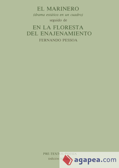 El marinero (drama estático en un cuadro) seguido de En la floresta del enajenamiento