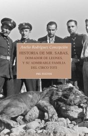 Portada de Historia de Mr. Sabas, domador de leones, y de su admirable familia del Circo Toti