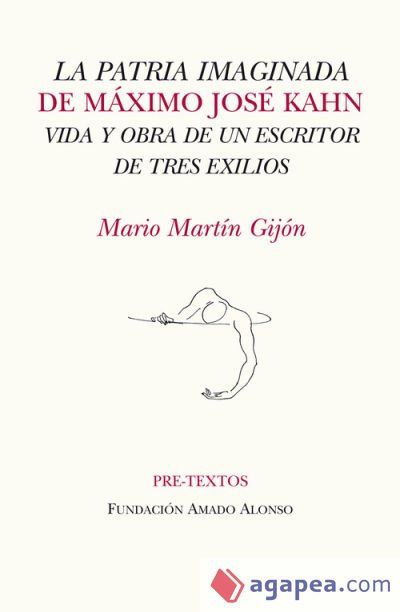 La patria imaginada de Máximo José Kahn La patria imaginada de Máximo José Kahn