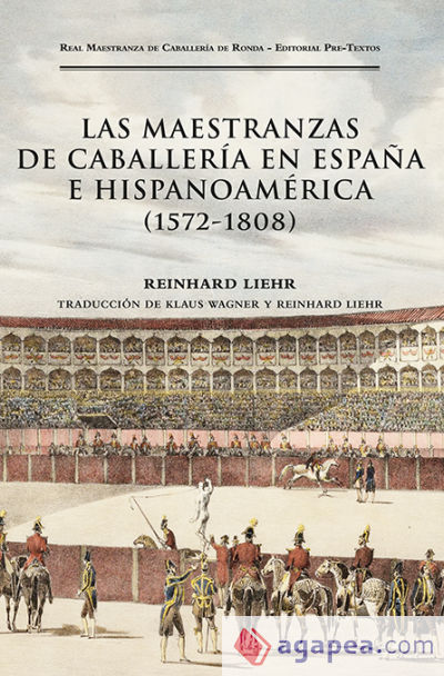 Las maestranzas de caballería en España e Hispanoamérica (1572-1808)