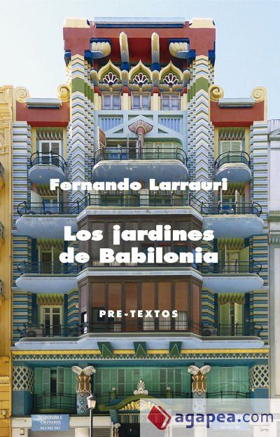 Los jardines de Babilonia Los jardines de Babilonia