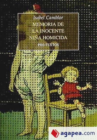 Memoria de la inocente niña homicida