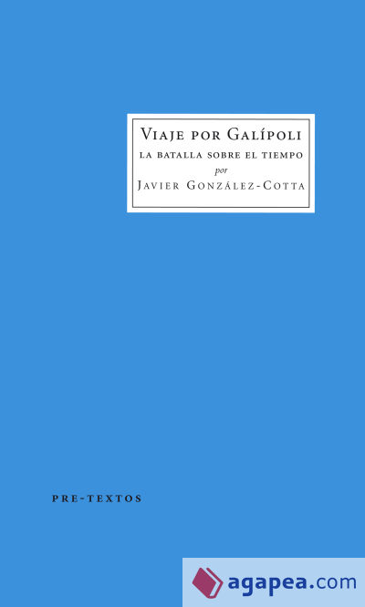 Viaje por Galípoli: La batalla sobre el tiempo