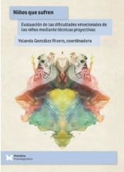 Portada de Niños que sufren: Evaluación de las dificultades emocionales de los niños mediante técnicas proyectivas