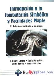 Portada de Introducción a la Computación Simbólica y Facilidades Maple. 2ª Edición actualizada y ampliada