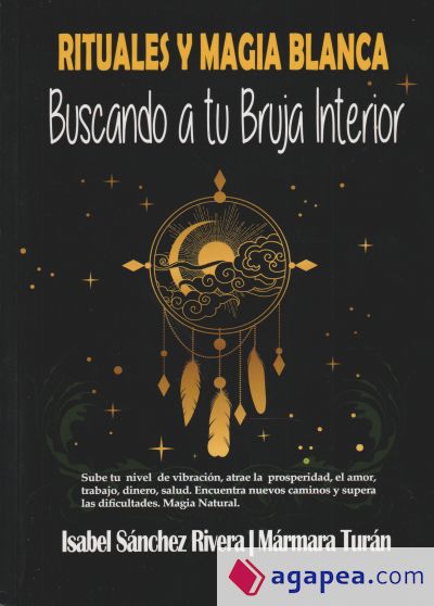 Rituales y Magia Blanca. Buscando a tu Bruja interior