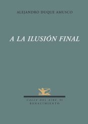 Portada de A la ilusión final