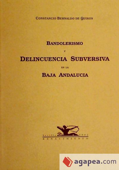 Bandolerismo y delincuencia subversiva en la Baja Andalucía