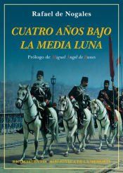 Portada de Cuatro a&ntilde;os bajo la Media Luna : diario de la Primera Guerra Mundial en los frentes de Europa y Asia