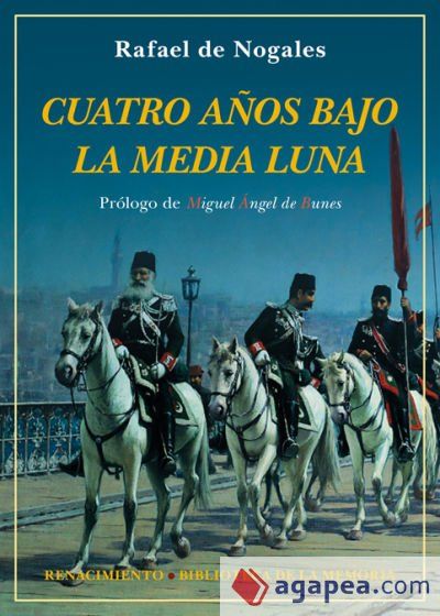 Cuatro años bajo la Media Luna : diario de la Primera Guerra Mundial en los frentes de Europa y Asia Cuatro años bajo la Media Luna : diario de la Primera Guerra Mundial en los frentes de Europa y Asia
