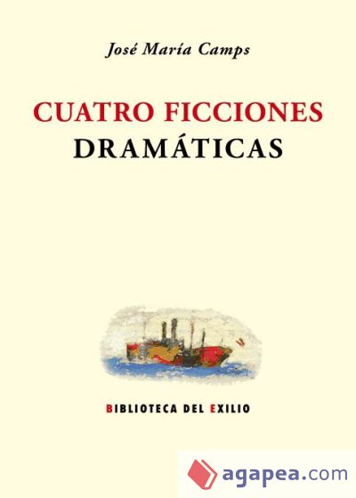 Cuatro ficciones dramáticas