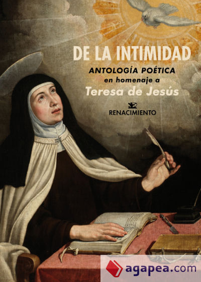 De la intimidad. Antología poética en homenaje a Teresa de Jesús