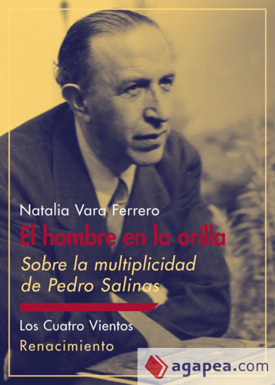 El hombre en la orilla: Sobre la multiplicidad de Pedro Salinas