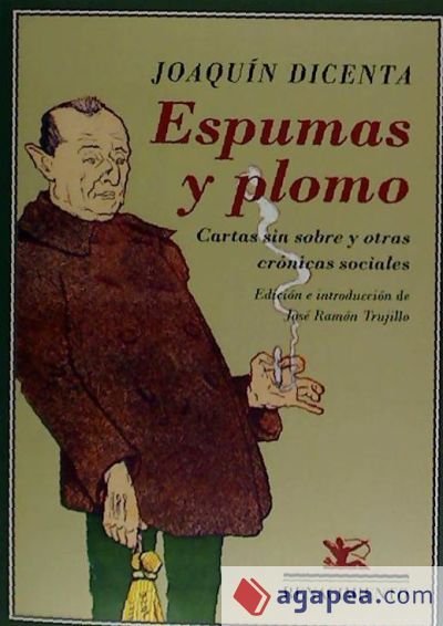 Espumas y plomo. Cartas sin sobre y otras crónicas sociales Espumas y plomo. Cartas sin sobre y otras crónicas sociales